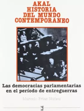 Couverture du produit · Las democracias parlamentarias en el periodo de entreguerras: 21 (Historia del mundo contemporáneo)
