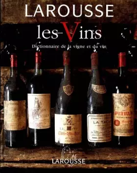 Couverture du produit · Les Vins : Dictionnaire de la vigne et du vin