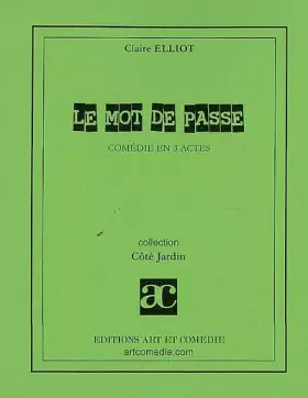 Couverture du produit · Le mot de passe Comedie en 3 actes