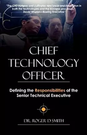 Couverture du produit · Chief Technology Officer: Defining the Responsibilities of the Senior Technical Executive (Becoming a Better Leader)