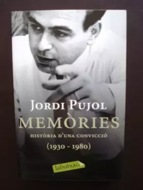 Couverture du produit · Memòries (1930-1980): Història d´una convicció (LABUTXACA)