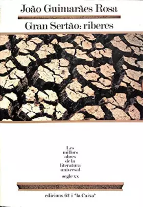 Couverture du produit · Gran Sertão: riberes (MOLU s.XX - Les Millors Obres de la Literatura Universal Segle XX)