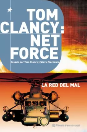 Couverture du produit · Tom Clancy: Net Force 3. La red del mal (Planeta Internacional)