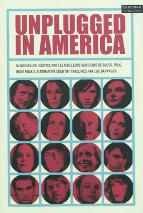 Couverture du produit · Unplugged in America: 16 nouvelles inédites par les meilleurs musiciens de blues, folk, indi folk & alternative country