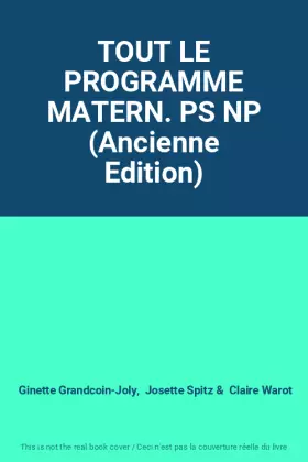 Couverture du produit · TOUT LE PROGRAMME MATERN. PS NP (Ancienne Edition)