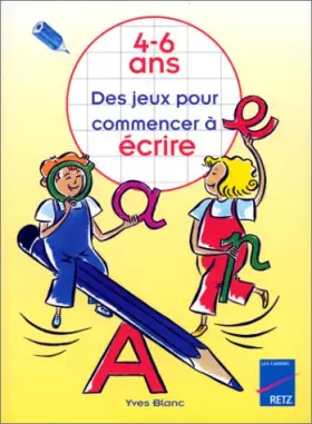 Couverture du produit · Des jeux pour commencer à écrire, 4-6 ans