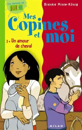 Couverture du produit · Mes copines et moi, tome 3 : Un amour de cheval