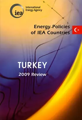 Couverture du produit · Energy Policies Of IEA Countries: Turkey 2009