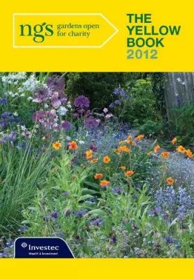 Couverture du produit · The Yellow Book 2012: The Essential Guide to the Thousands of Gardens That Open for the Ngs.