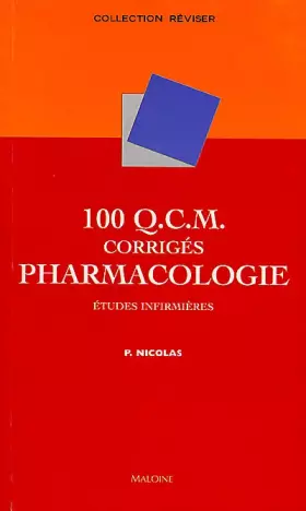 Couverture du produit · 100 Q.C.M. corrigés Pharmacologie : Etudes infirmières
