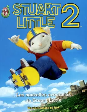 Couverture du produit · Stuart Little 2. Les nouvelles aventures de Stuart Little