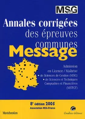 Couverture du produit · Message 2005 : Annales corrigées des épreuves communes