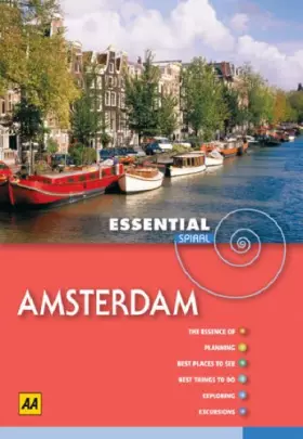 Couverture du produit · Essential Spiral. Amsterdam: Regions And Best Places To See