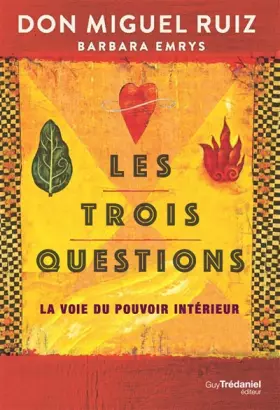 Couverture du produit · Les trois questions - La voie du pouvoir intérieur: La voie du pouvoir intérieur