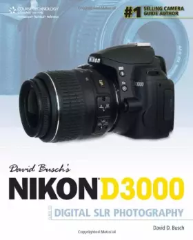 Couverture du produit · David Busch's Nikon D3000 Guide to Digital SLR Photography (David Busch's Digital Photography Guides)