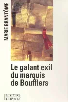 Couverture du produit · le galant exil du marquis de boufflers [edition en gros caractères]