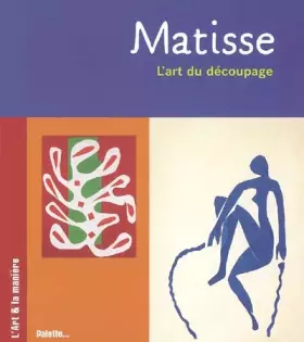 Couverture du produit · Matisse : L'art du découpage