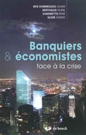 Couverture du produit · Banquiers et économistes face à la crise