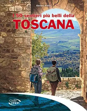 Couverture du produit · I 50 sentieri più belli della Toscana