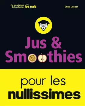 Couverture du produit · Jus et smoothies pour les nullissimes
