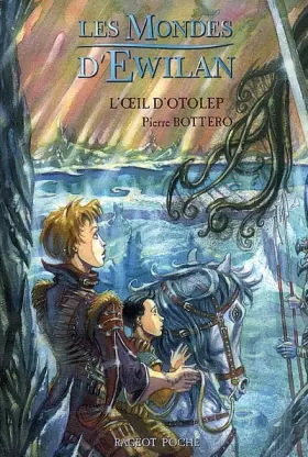 Couverture du produit · Les Mondes d'Ewilan, Tome 2 : L'oeil d'Otolep