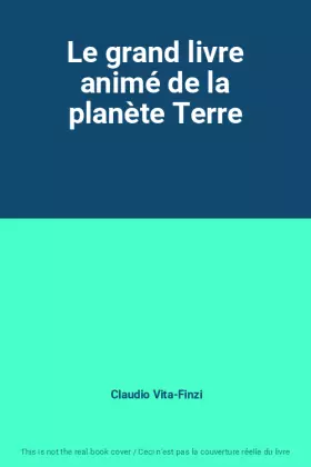 Couverture du produit · Le grand livre animé de la planète Terre