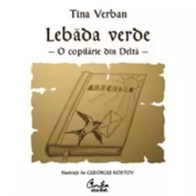 Couverture du produit · LEBADA VERDE O COPILARIE DIN DELTA