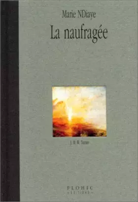 Couverture du produit · La naufragée : J. M. W. Turner