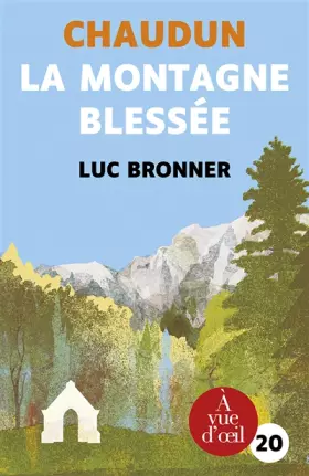 Couverture du produit · Chaudun, la montagne blessée