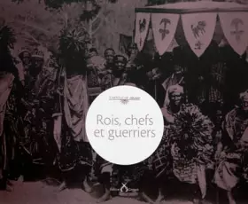 Couverture du produit · Rois, chefs et guerriers