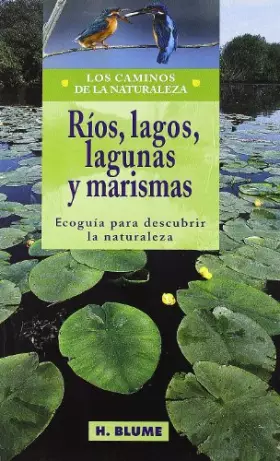 Couverture du produit · Ríos, lagos, lagunas y marismas: 4 (Caminos de la naturaleza)