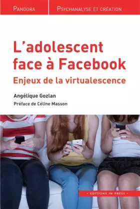 Couverture du produit · L'adolescent face à Facebook : Enjeux de la virtualescence