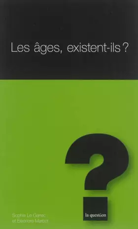 Couverture du produit · Les âges, exixtent-ils?
