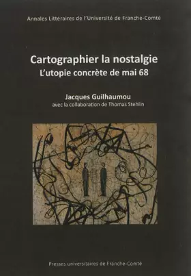 Couverture du produit · Cartographier la Nostalgie - l'Utopie Concrete de Mai 68