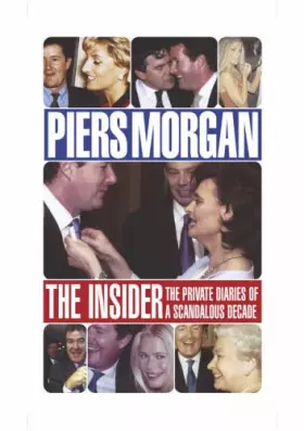 Couverture du produit · The Insider: The Private Diaries of a Scandalous Decade