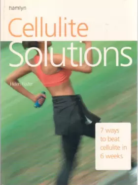 Couverture du produit · Cellulite Solutions (7 ways to beat cellulite in 6 weeks)