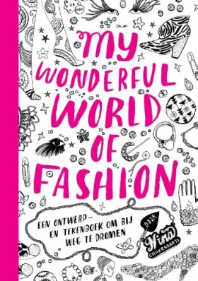 Couverture du produit · My Wonderful World of Fashion: een ontwerp- en tekenboek om bij weg te dromen
