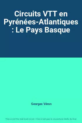 Couverture du produit · Circuits VTT en Pyrénées-Atlantiques : Le Pays Basque