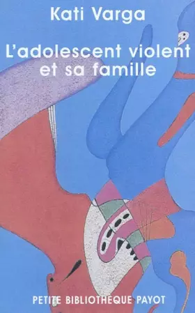 Couverture du produit · L'Adolescent violent et sa famille