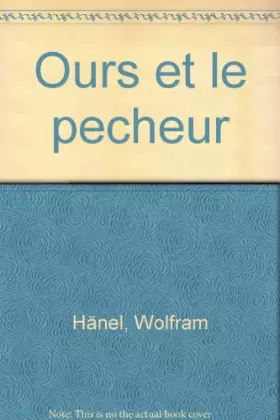 Couverture du produit · L'OURS ET LE PECHEUR. L'histoire de deux grognons à la pêche au saumon
