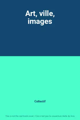 Couverture du produit · Art, ville, images