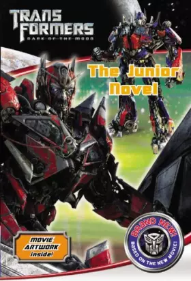 Couverture du produit · Transformers Dark of the Moon The Junior Novel