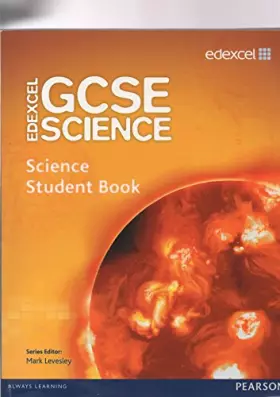 Couverture du produit · Edexcel GCSE Science: GCSE Science Student Book