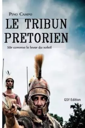 Couverture du produit · LE TRIBUN PRETORIEN (French Edition)