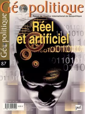 Couverture du produit · Géopolitique, N° 87 Juillet-Septem : Réel et artificiel