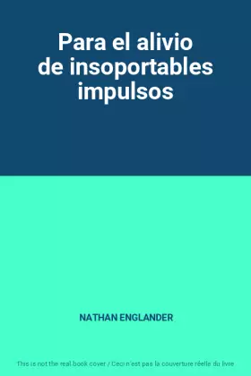 Couverture du produit · Para el alivio de insoportables impulsos