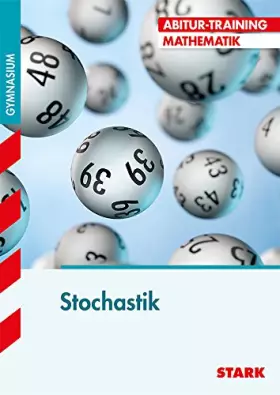 Couverture du produit · STARK Abitur-Training - Mathematik Stochastik: Aufgaben mit Lösungen. Gymnasium (STARK-Verlag - Training)