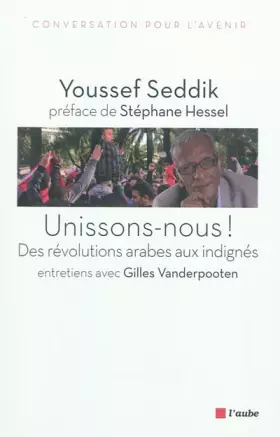 Couverture du produit · Unissons-nous ! : Des révolutions arabes aux indignés