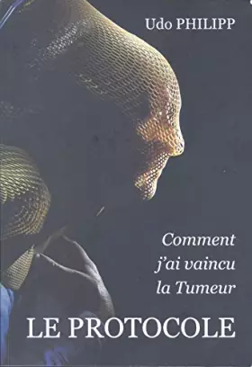 Couverture du produit · Le Protocol (Comment j'ai vaincu la Tumeur)