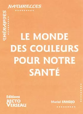 Couverture du produit · Le monde des couleurs pour notre santé